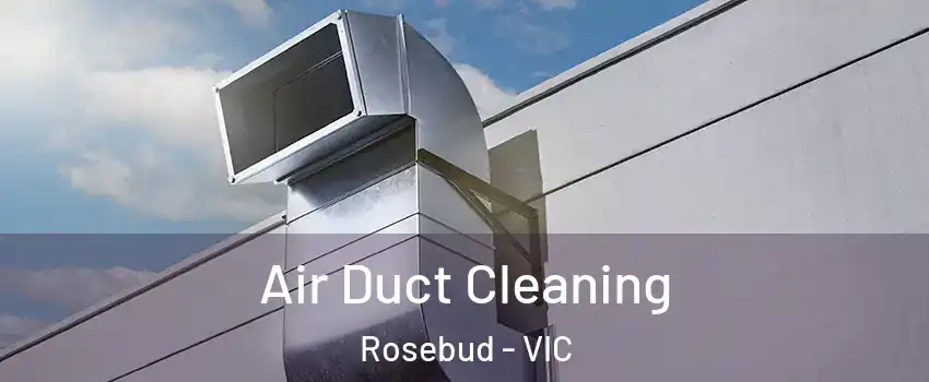 Air Duct Cleaning Rosebud - VIC