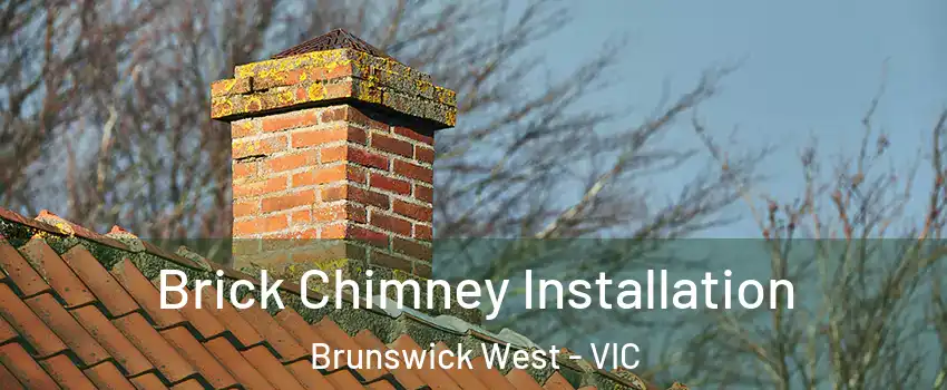 Brick Chimney Installation Brunswick West - VIC