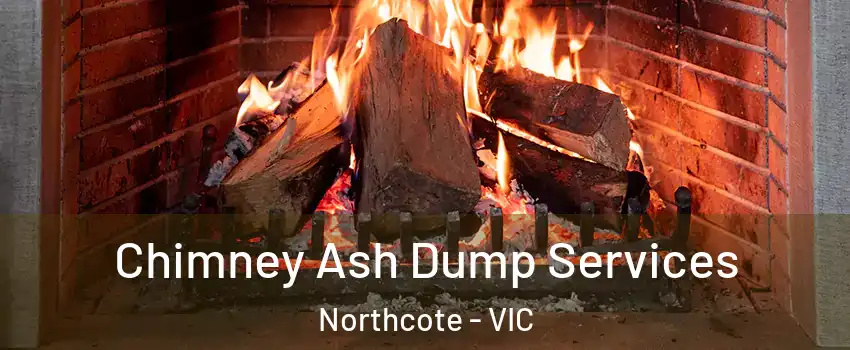Chimney Ash Dump Services Northcote - VIC
