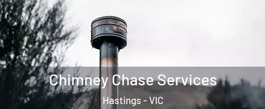 Chimney Chase Services Hastings - VIC