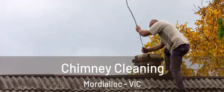 Chimney Cleaning Mordialloc - VIC