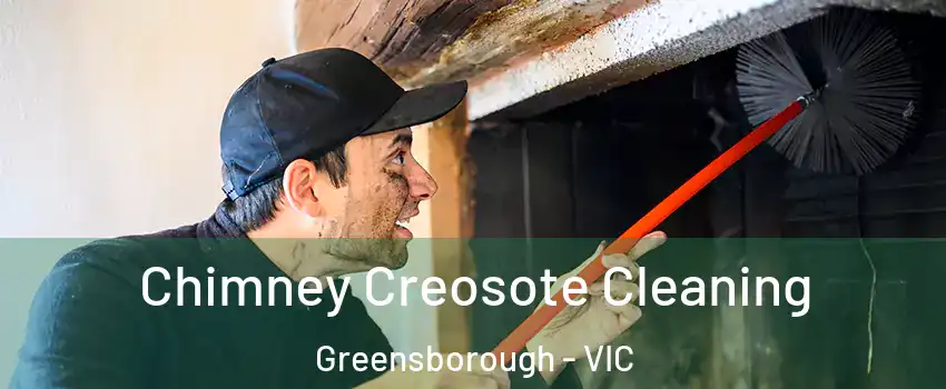 Chimney Creosote Cleaning Greensborough - VIC