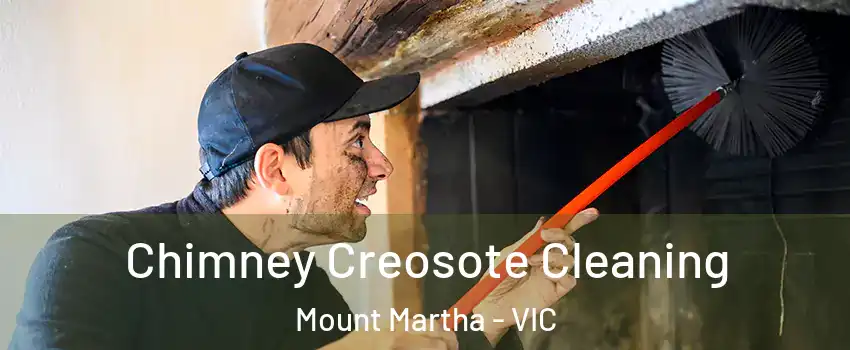 Chimney Creosote Cleaning Mount Martha - VIC