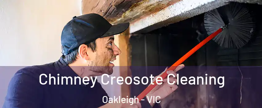 Chimney Creosote Cleaning Oakleigh - VIC