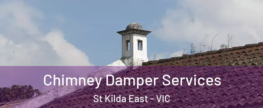 Chimney Damper Services St Kilda East - VIC