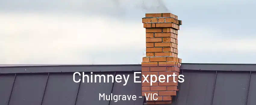 Chimney Experts Mulgrave - VIC