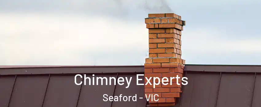 Chimney Experts Seaford - VIC