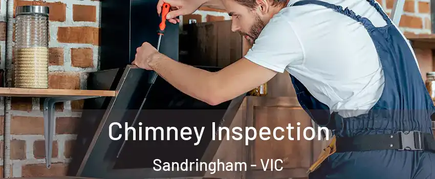 Chimney Inspection Sandringham - VIC