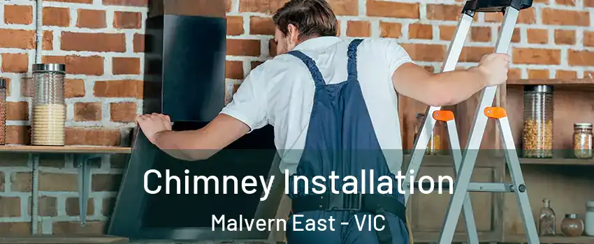 Chimney Installation Malvern East - VIC