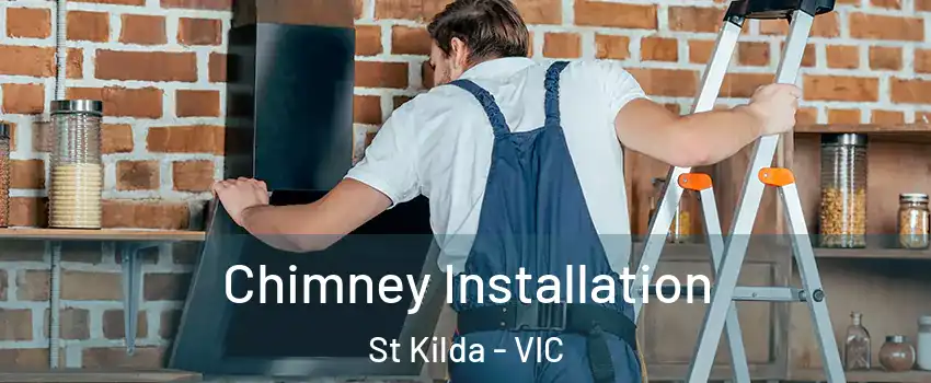 Chimney Installation St Kilda - VIC