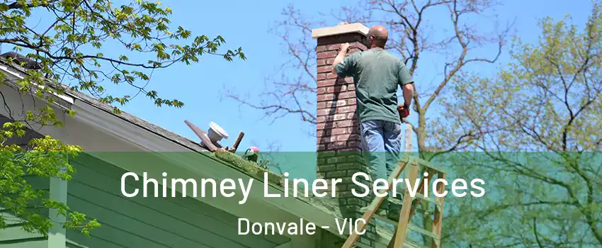 Chimney Liner Services Donvale - VIC