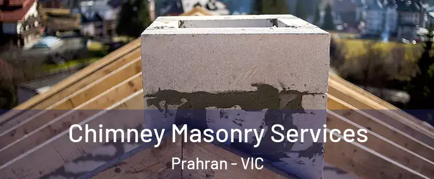 Chimney Masonry Services Prahran - VIC