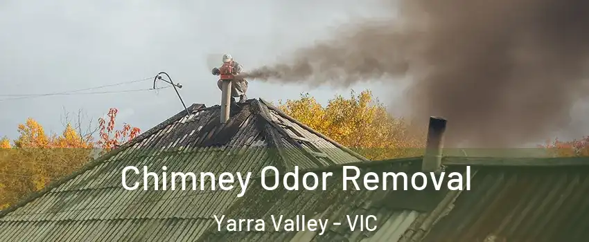 Chimney Odor Removal Yarra Valley - VIC