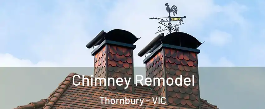 Chimney Remodel Thornbury - VIC