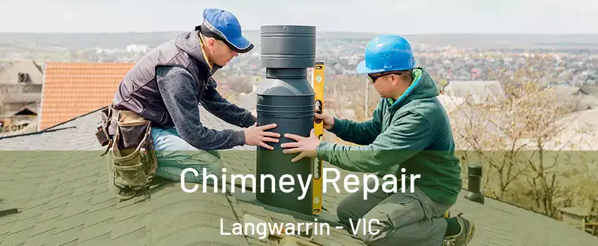 Chimney Repair Langwarrin - VIC