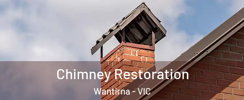 Chimney Restoration Wantirna - VIC