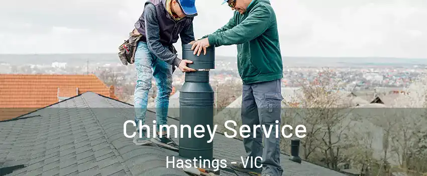 Chimney Service Hastings - VIC