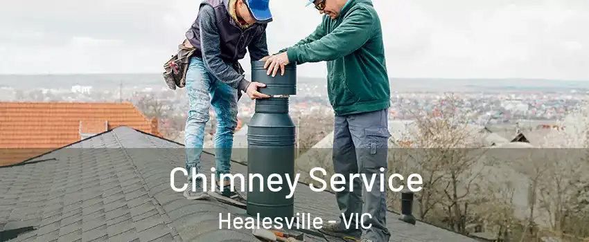 Chimney Service Healesville - VIC