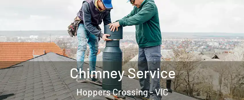 Chimney Service Hoppers Crossing - VIC
