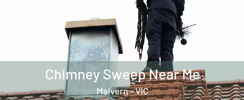 Chimney Sweep Near Me Malvern - VIC