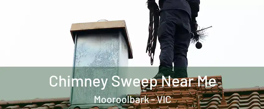 Chimney Sweep Near Me Mooroolbark - VIC