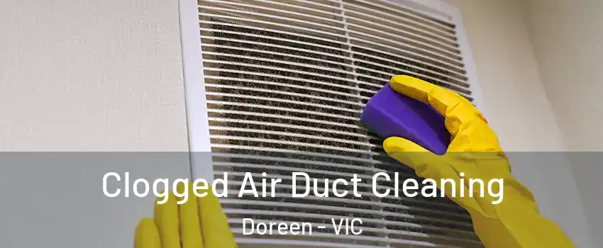 Clogged Air Duct Cleaning Doreen - VIC