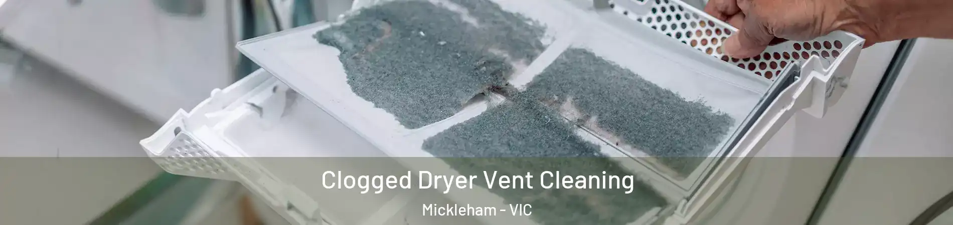 Clogged Dryer Vent Cleaning Mickleham - VIC