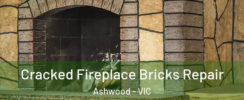 Cracked Fireplace Bricks Repair Ashwood - VIC