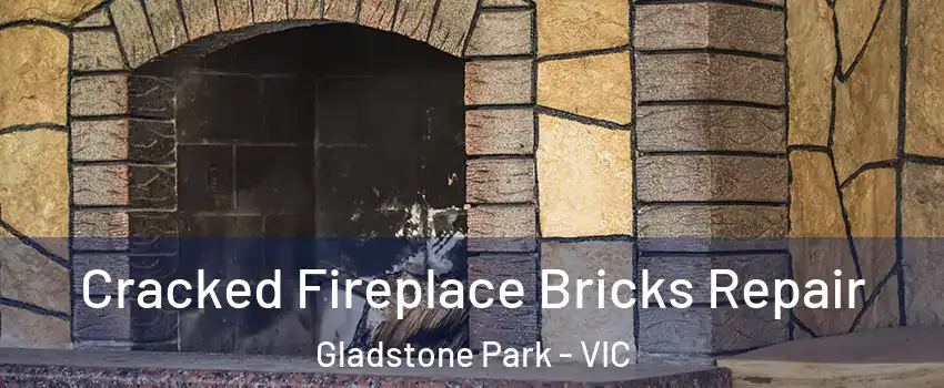Cracked Fireplace Bricks Repair Gladstone Park - VIC