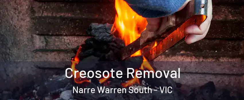 Creosote Removal Narre Warren South - VIC