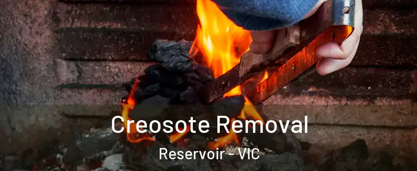 Creosote Removal Reservoir - VIC