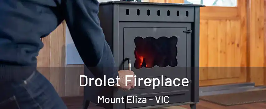 Drolet Fireplace Mount Eliza - VIC