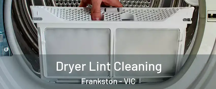 Dryer Lint Cleaning Frankston - VIC
