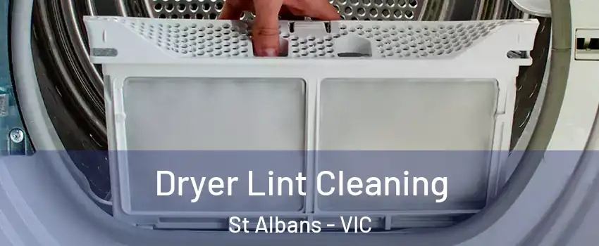 Dryer Lint Cleaning St Albans - VIC