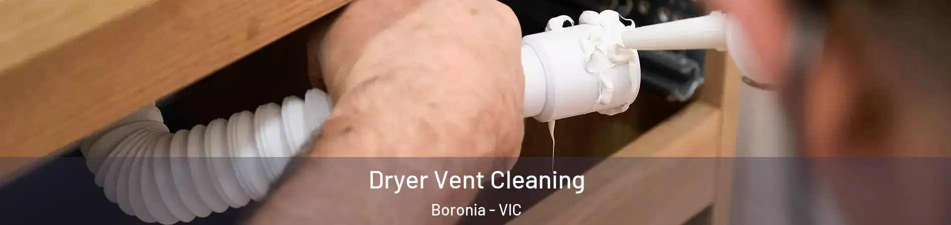 Dryer Vent Cleaning Boronia - VIC