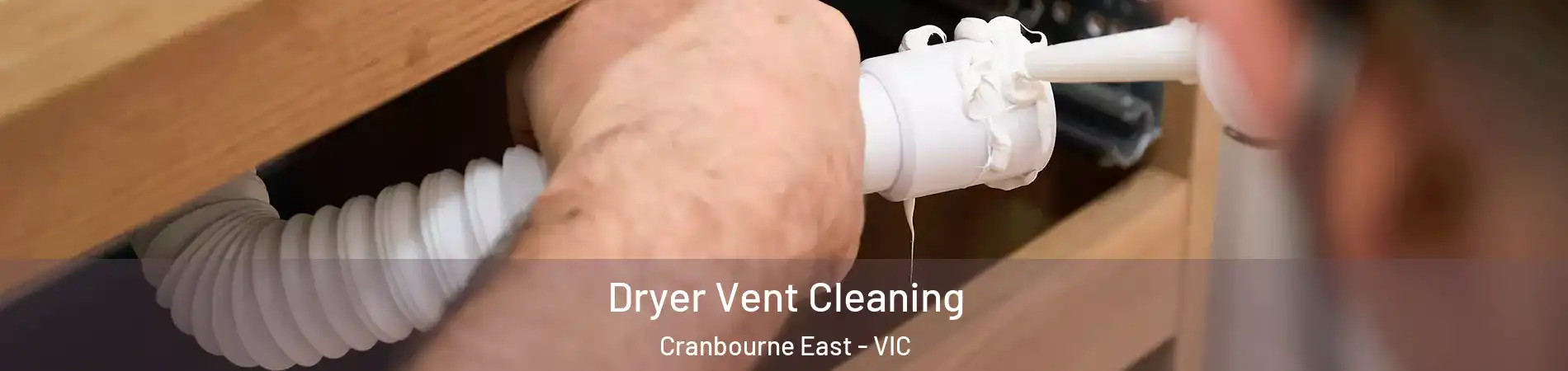 Dryer Vent Cleaning Cranbourne East - VIC