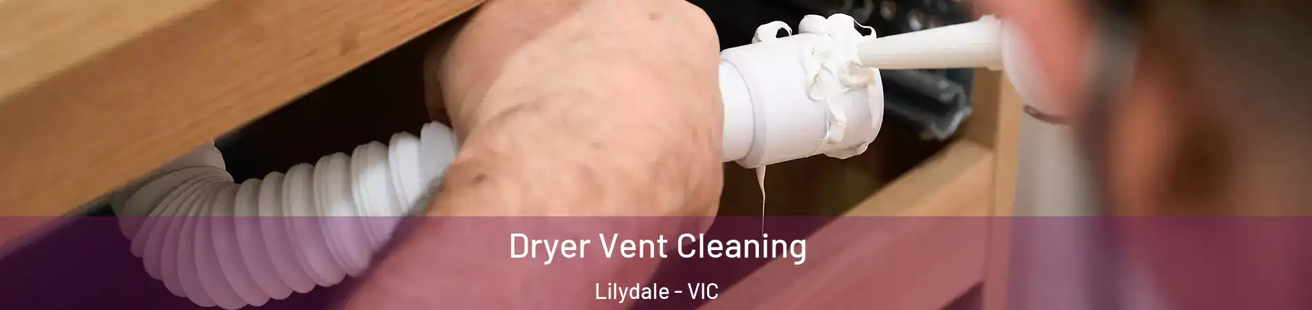 Dryer Vent Cleaning Lilydale - VIC