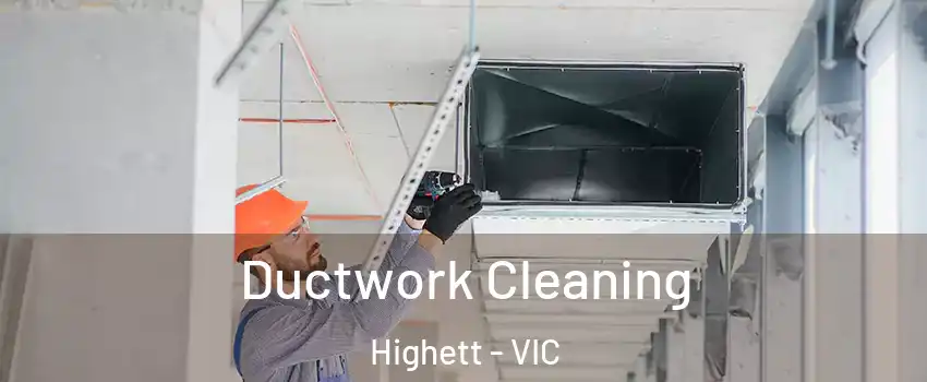 Ductwork Cleaning Highett - VIC