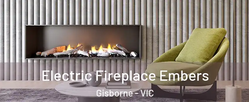 Electric Fireplace Embers Gisborne - VIC