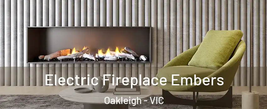 Electric Fireplace Embers Oakleigh - VIC