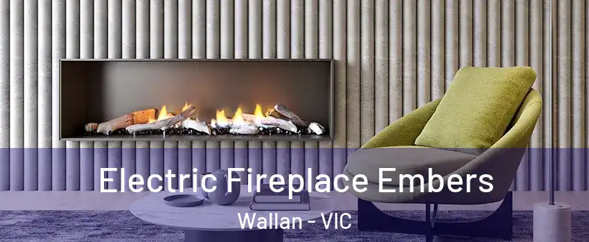 Electric Fireplace Embers Wallan - VIC