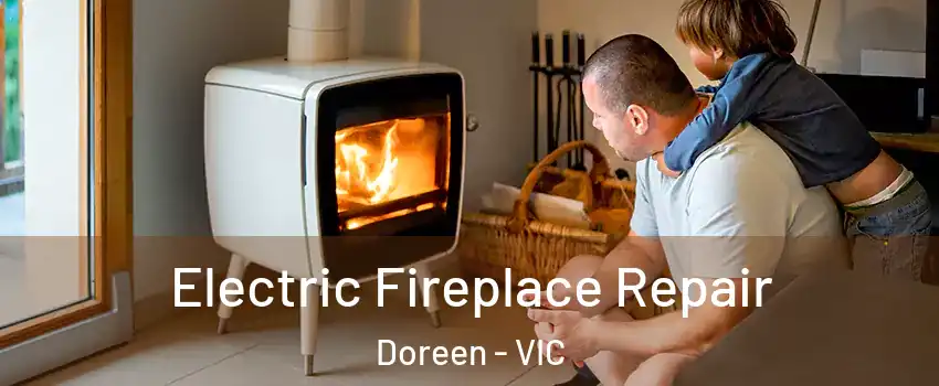 Electric Fireplace Repair Doreen - VIC