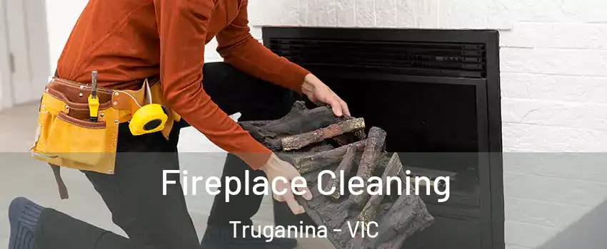 Fireplace Cleaning Truganina - VIC