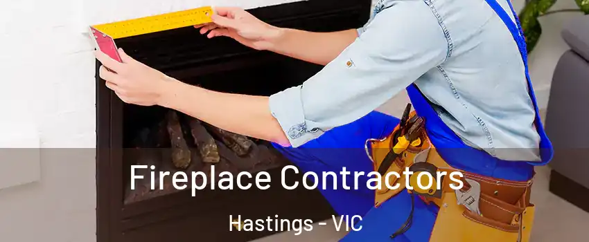 Fireplace Contractors Hastings - VIC