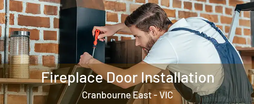 Fireplace Door Installation Cranbourne East - VIC