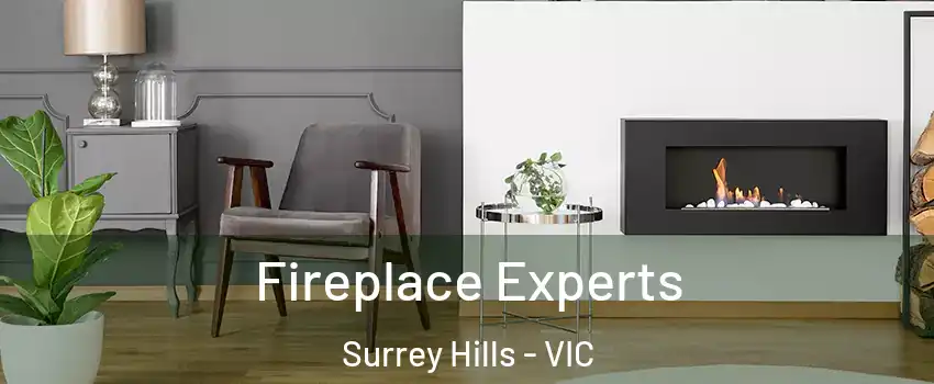 Fireplace Experts Surrey Hills - VIC