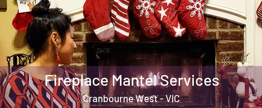 Fireplace Mantel Services Cranbourne West - VIC