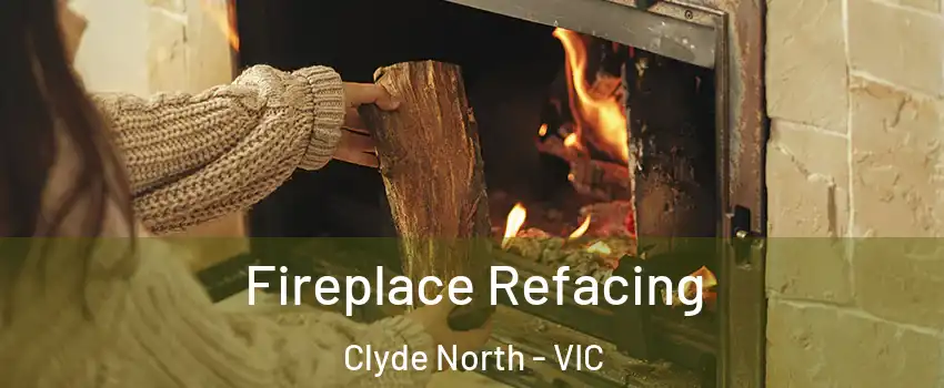 Fireplace Refacing Clyde North - VIC