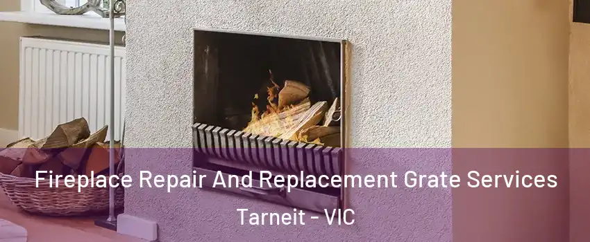 Fireplace Repair And Replacement Grate Services Tarneit - VIC