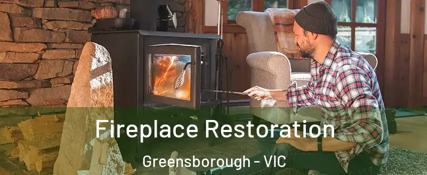 Fireplace Restoration Greensborough - VIC